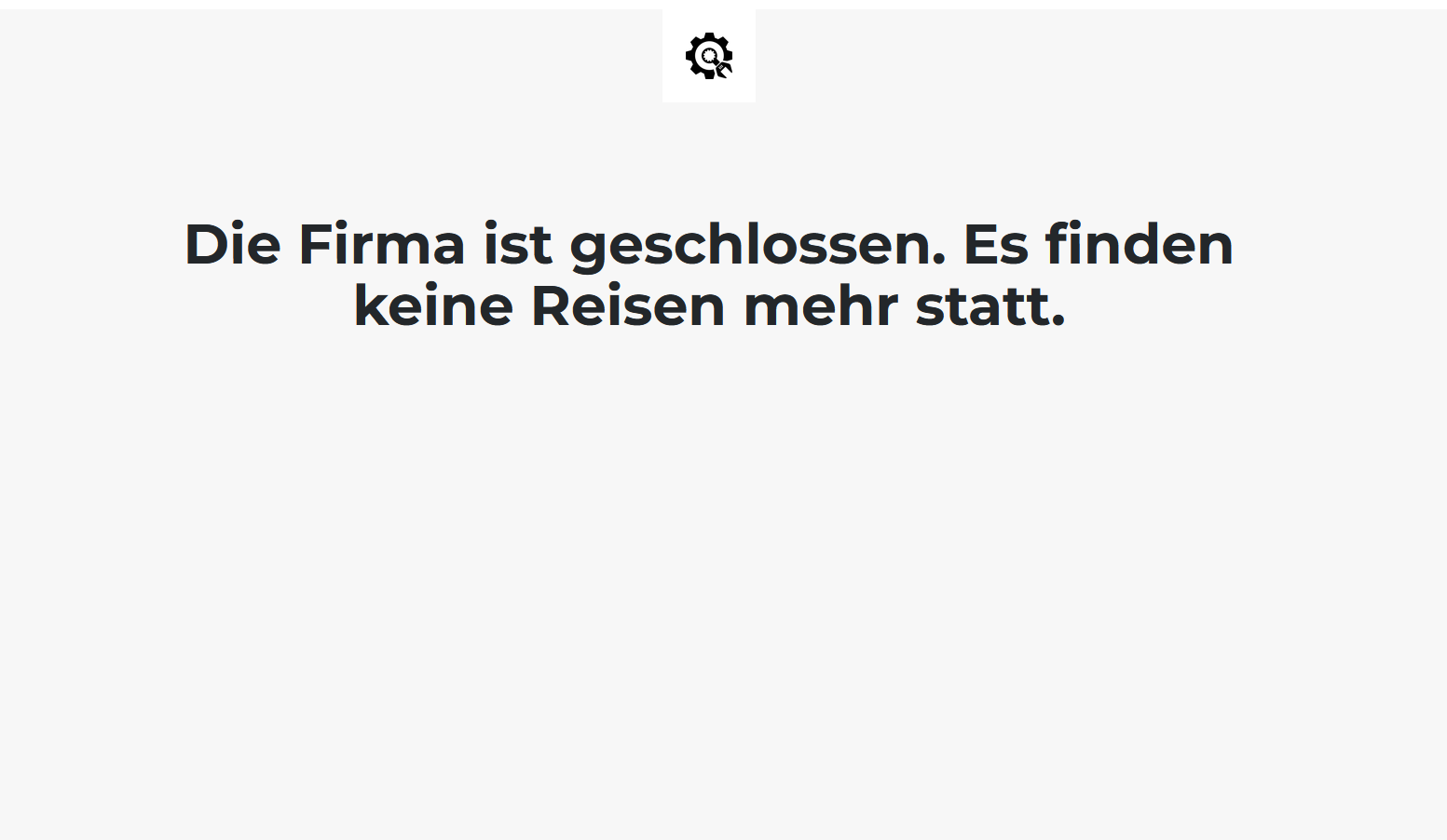 Hinweis: Die Firma ist geschlossen